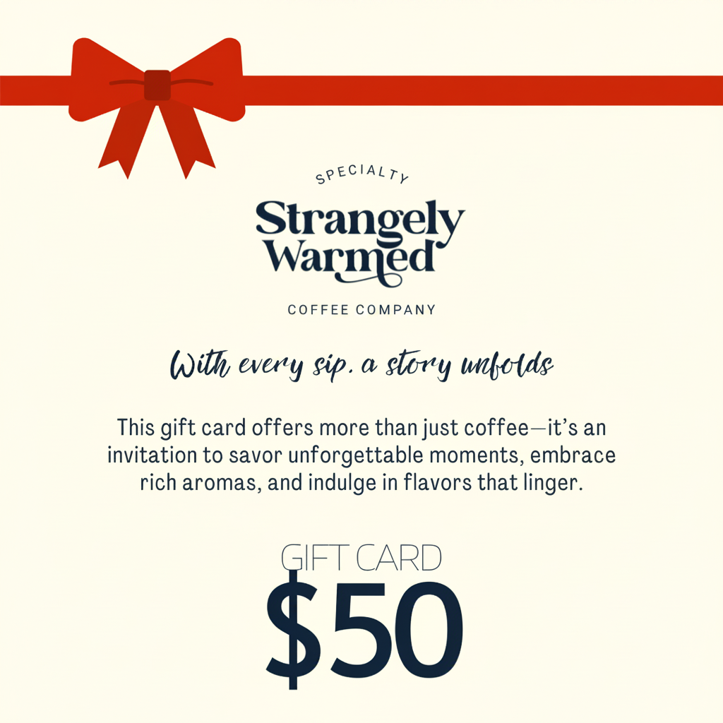 Digital coffee gift card for any occasion, Strangely Warmed Coffee Company