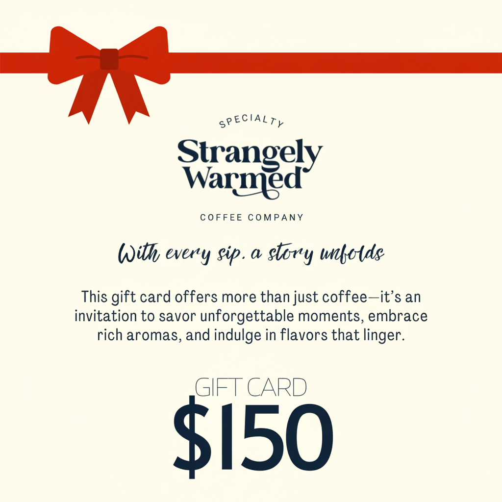 Strangely Warmed digital coffee gift card, twenty-five to one-fifty dollars