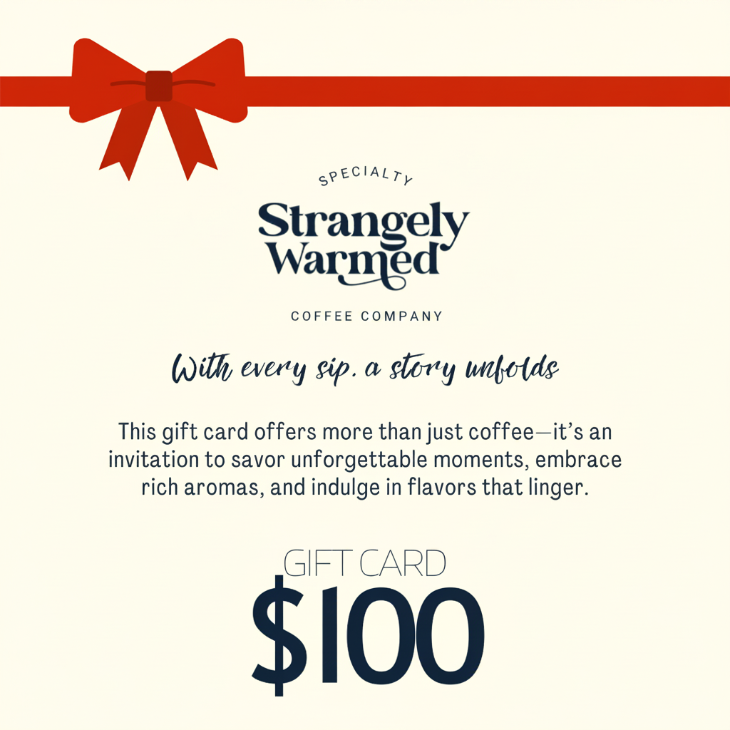 Strangely Warmed digital coffee gift card, twenty-five to one-fifty dollars